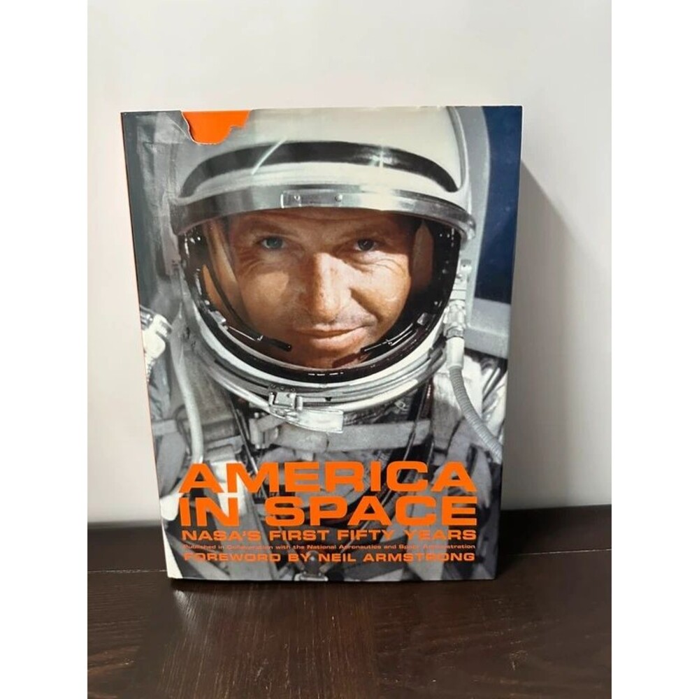 America in Space NASA’s First Fifty Years Neil Armstrong 2007 Hardcover NASA